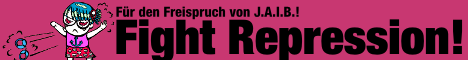 Fight Repression! Für den Freispruch von J.A.I.B.!