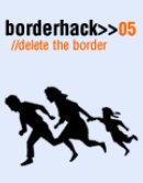 Borderhack 2005 - Tijuana, Sep 02-04