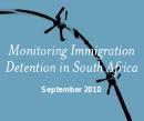 Cover: Monitoring Immigration Detention in South Africa, September 2011