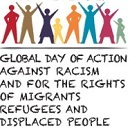 Global Day of Action against racism and for the rights of migrants, refugees and displaced people