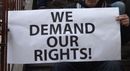 We demand our rights!
