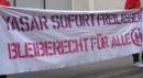 Yasar sofort freilassen! Bleiberecht für Alle! Demonstration am 14. Juni 2011 vorm Schubhäfn Hernalser Gürtel